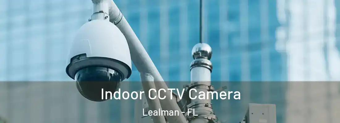  Indoor CCTV Camera Lealman - FL