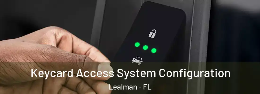  Keycard Access System Configuration Lealman - FL
